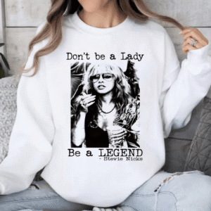PK - Don't be a lady be a legend Stevie Shirt, Stevie Nicks Shirt