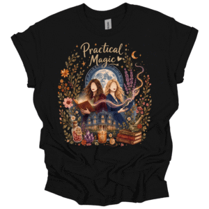 TQ - Practical Magic Shirt, Owens Sisters Tee, Sally Gillian Tshirt, Halloween Top