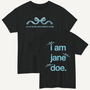 TQ - 2-sided I Am Jan Doe Shirt, Feminist TShirt, Stand with Jane Doe Tee, Women Empowerment Protest Tee