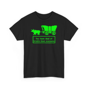 TQ - You Have Died of Trickle-down Economics Shirt, Retro Oregon Trail Pixel Art T-Shirt, Unisex T-Shirt