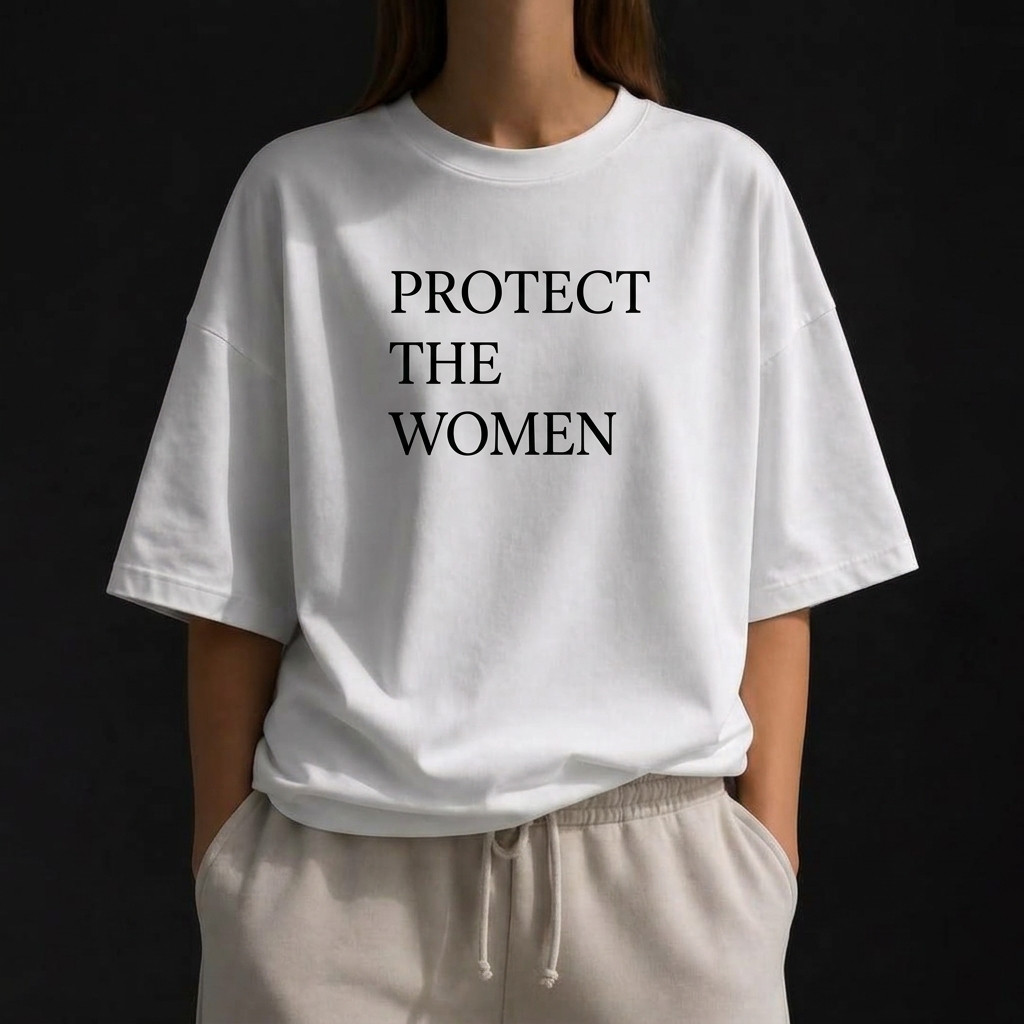 4T - Protect The Women Shirt, Feminist Shirt